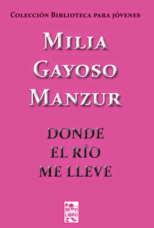 Milia Gayoso PORTADA DONDE EL RIO ME LLEVE ORIGINAL
