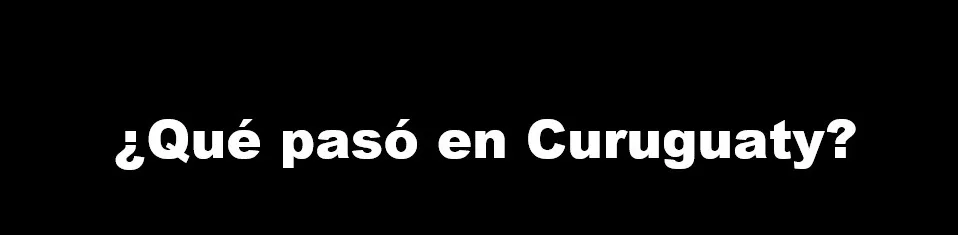 curuguaty que pasó