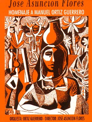 Su excepcional estilo se ha perennizado en la portada del disco que ha grabado José Asunción Flores en “Homenaje a Manuel Ortiz Guerrero”